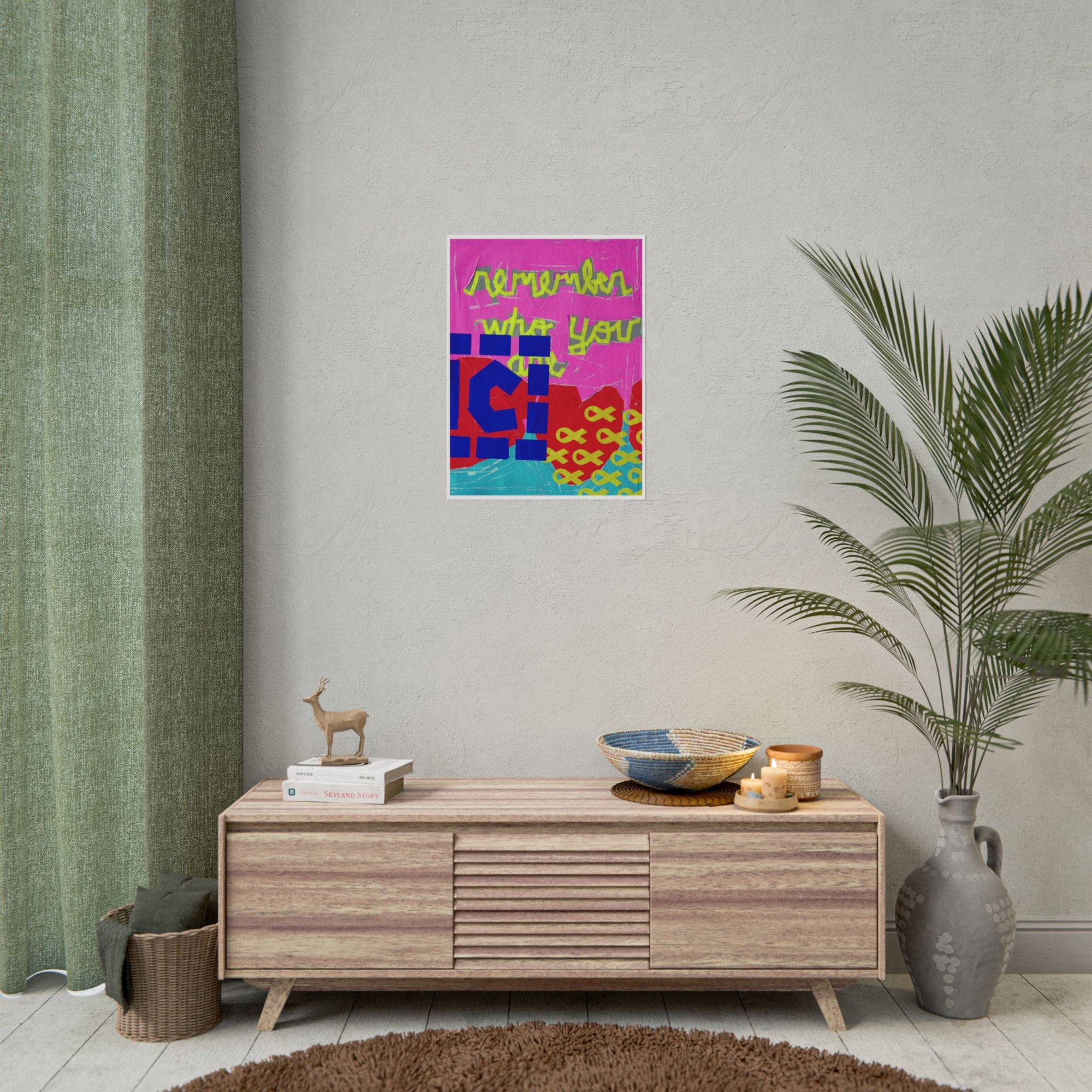'Remember Who You Are 2' Art Print
