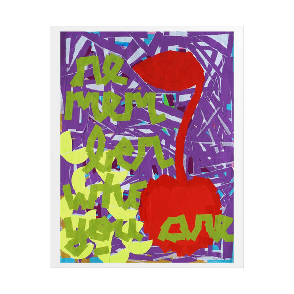'Remember Who You Are' Art Print