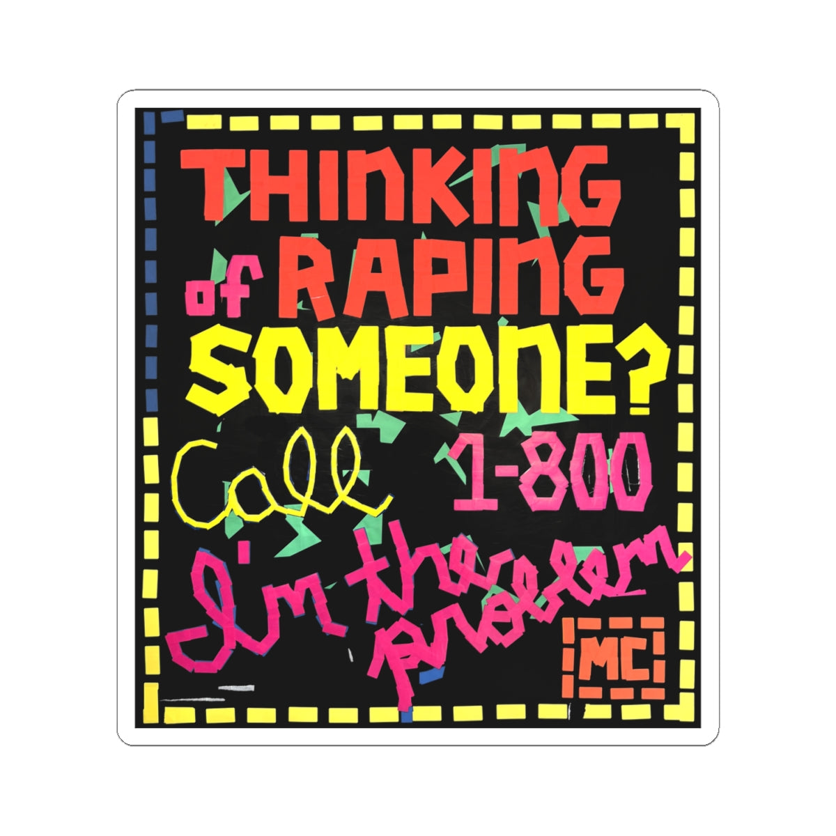 '1-800-I'm the Problem' Sticker