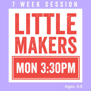 Little Makers | MON 3:30pm | SPRING 2024