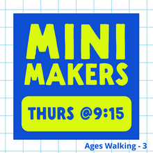 Load image into Gallery viewer, Mini Makers | THU 9:15am | Spring 2025
