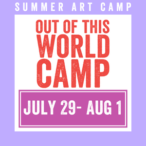 Out of this World Camp 2024 | July 29 - August 1 | Studio