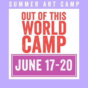 Out of this World Camp 2024 | June 17 - 20 | Studio
