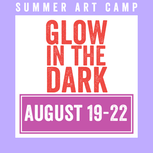 Glow-in-the-Dark Camp 2024 | August 19 - 22 | Studio