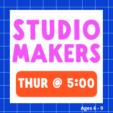 Load image into Gallery viewer, Studio Makers | THU 5pm | Winter 2025
