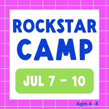 Load image into Gallery viewer, Rockstar Camp 2025 | July 7 - 10 | Studio
