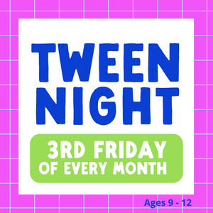 Tween Night