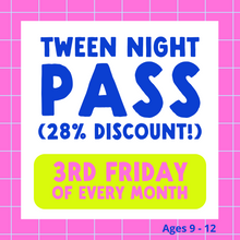 Load image into Gallery viewer, Tween Night Pass
