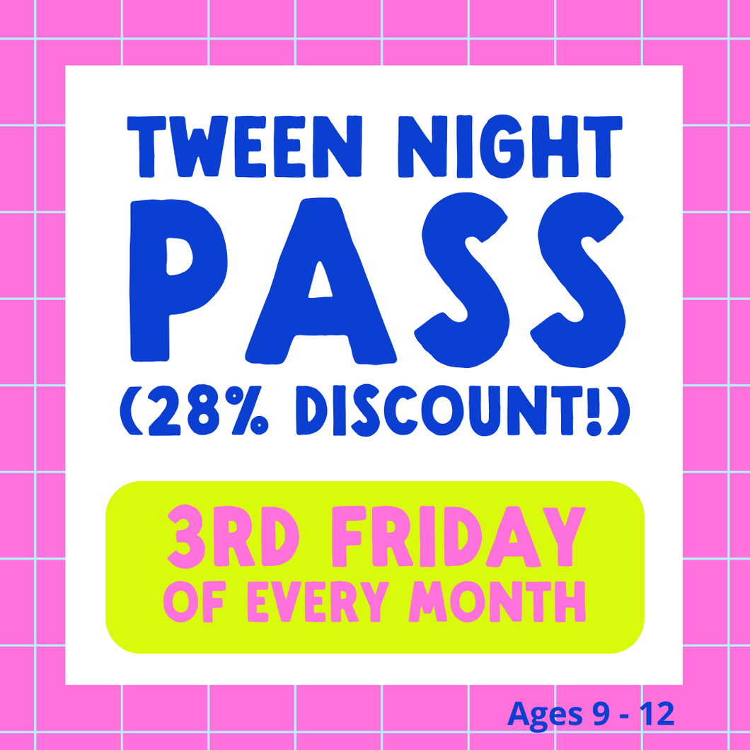 Tween Night Pass