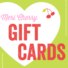 Load image into Gallery viewer, Meri Cherry Gift Cards
