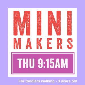 Mini Makers | THU 9:15am | 2023